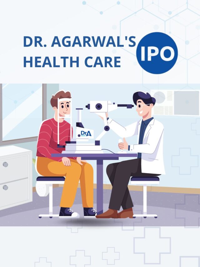 Dr Agarwals Healthcare IPO: जानिए 5 ज़रूरी बातें, वैल्यूएशन और इंडस्ट्री ग्रोथ