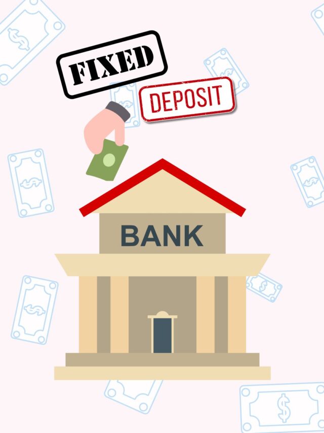 फ़िक्स्ड डिपॉज़िट क्या है?  गारंटीशुदा रिटर्न वाला सुरक्षित निवेश
